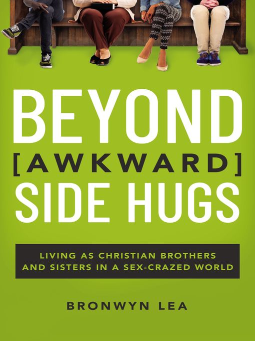 Title details for Beyond Awkward Side Hugs by Bronwyn Lea - Available